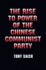 The Rise to Power of the Chinese Communist Party: Documents and Analysis