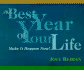 The Best Year of Your Life: Make It Happen Now!