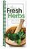 A Guide to Fresh Herbs: When