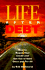 Life After Debt: How to Repair Your Credit and Get Out of Debt Once and for All