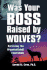 Was Your Boss Raised By Wolves? : Surviving the Organizational Food Chain