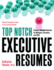 Top Notch Executive Resumes: Creating Flawless Resumes for Managers, Executives, and Ceos (Top Notch Series)
