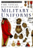 The Visual Dictionary of Military Uniforms (Eyewitness Visual Dictionaries)