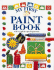 My First Paint Book (First Activity Books)