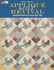 Applique Quilt Revival: Updated Patterns From the 30'S [With Patterns]