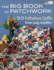 The Big Book of Patchwork: 50 Fabulous Quilts From Judy Hopkins