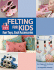 Felting for Kids