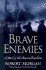 Brave Enemies: a Novel of the American Revolution (Shannon Ravenel Books)