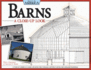 Barns: a Close-Up Look (Built in America): a Tour of America's Iconic Architecture Through Historic Photos and Detailed Drawings (Fox Chapel Publishing)