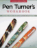 Pen Turner's Workbook, 3rd Edition Revised and Expanded: Making Pens From Simple to Stunning (Fox Chapel Publishing) 18 Pen Turning Projects, Beginner-Friendly Instructions, and Beautiful Photography