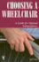 Choosing a Wheelchair: a Guide for Optimal Independence