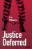 Justice Deferred