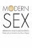 Modern Sex: Liberation and Its Discontents