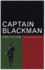 Captain Blackman: a Novel (Classic Reprint Series)