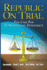 Republic on Trial: the Case for Representative Democracy