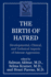 The Birth of Hatred: Developmental, Clinical, and Technical Aspects of Intense Aggression (Margaret S. Mahler)