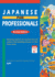 Japanese for Professionals: Revised Edition: Mastering Japanese for Business from the Authors of the Bestselling Japanese Forbusy People Series