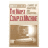 The Most Complex Machine: a Survey of Computers and Computing