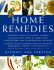 Home Remedies: a Practical Guide to Common Ailments You Can Treat Safely at Home Using Conventional and Complementary Remedies