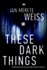 These Dark Things (a Captain Natalia Monte Investigation)