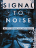 Signal to Noise