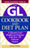 The Gl Cookbook and Diet Plan: a Glycemic Load Weight-Loss Program With Over 150 Delicious Recipes