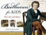 Beethoven for Kids His Life and Music With 21 Activities