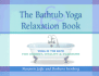 The Bathtub Yoga & Relaxation Book: Yoga in the Bath for Energy, Vitality & Pleasure