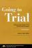Going to Trial: a Step-By-Step Guide to Trial Practice and Procedure