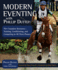 Modern Eventing With Phillip Dutton: the Complete Resource for Today's Eventer: Training, Conditioning, and Competing in All Three Phases