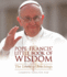 Pope Francis' Little Book of Wisdom: the Essential Teachings