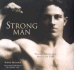 Strong Man: Vintage Photos of a Masculine Icon