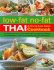 Low-Fat No-Fat Thai & South-East Asian Cookbook: Over 190 Low-Fat Recipes From Thailand, Burma, Indonesia, Malaysia and the Philippines, With Over 750