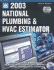 2003 National Plumbing & Hvac Estimator (National Plumbing and Hvac Estimator, 2003)