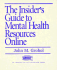 The Insider's Guide to Mental Health Resources Online (the Clinician's Toolbox)