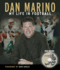 Dan Marino: My Life in Football [With Dvd]