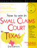 How to Win in Small Claims Court in Texas: With Forms (Legal Survival Guides)