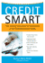 Credit Smart: Your Step-By-Step Guide to Establishing Or Re-Establishing Good Credit