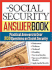 The Social Security Answer Book: Practical Answers to More Than 200 Questions on Social Security