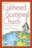 The Gathered and Scattered Church: Equipping Believers for the 21st Century