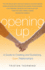 Opening Up: a Guide to Polyamory: Creating and Sustaining Open Relationships