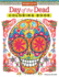Day of the Dead Coloring Book (Coloring is Fun) (Design Originals) 30 Beginner-Friendly Creative Art Activities With Sugar Skulls for Dia De Muertos; Extra-Thick Perforated Paper Resists Bleed Through
