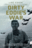 Dirty Eddie's War: Based on the World War II Diary of Harry? Dirty Eddie? March, Jr., Pacific Fighter Ace (Volume 20) (North Texas Military Biography and Memoir Series)