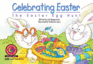 Celebrating Easter: the Easter Egg Hunt (Learn to Read Read to Learn Holiday Series)