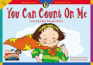 You Can Count on Me: Learning About Responsibility (Character Education Readers)