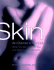 Skin an Owners Manual-What Your Skin Does for You and What You Need to Do for It