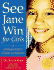 See Jane Win for Girls: a Smart Girl's Guide to Success