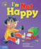 I'M Not Happy: a Book About Feeling Sad