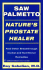 Saw Palmetto: Nature's Prostate Healer: Natures Prostate Healer