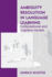 Ambiguity Resolution in Language Learning: Computational and Cognitive Models